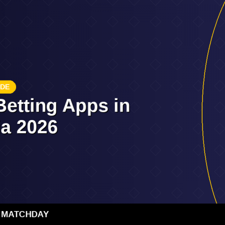 Best Betting Apps in Nigeria 2026: Top-Rated Sports Betting Mobile Apps