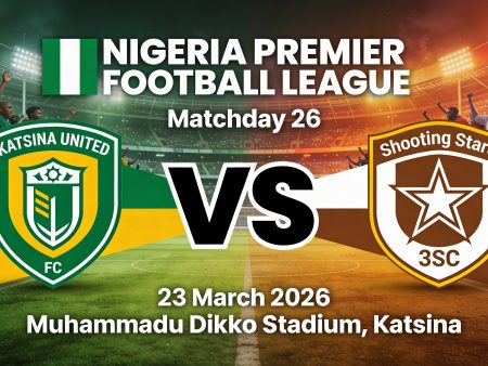 Katsina United vs Shooting Stars Prediction, Preview & Best Odds – NPFL March 23, 2026
