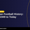 Nigerian Football History: From 1949 Emergence to World Cup Regulars