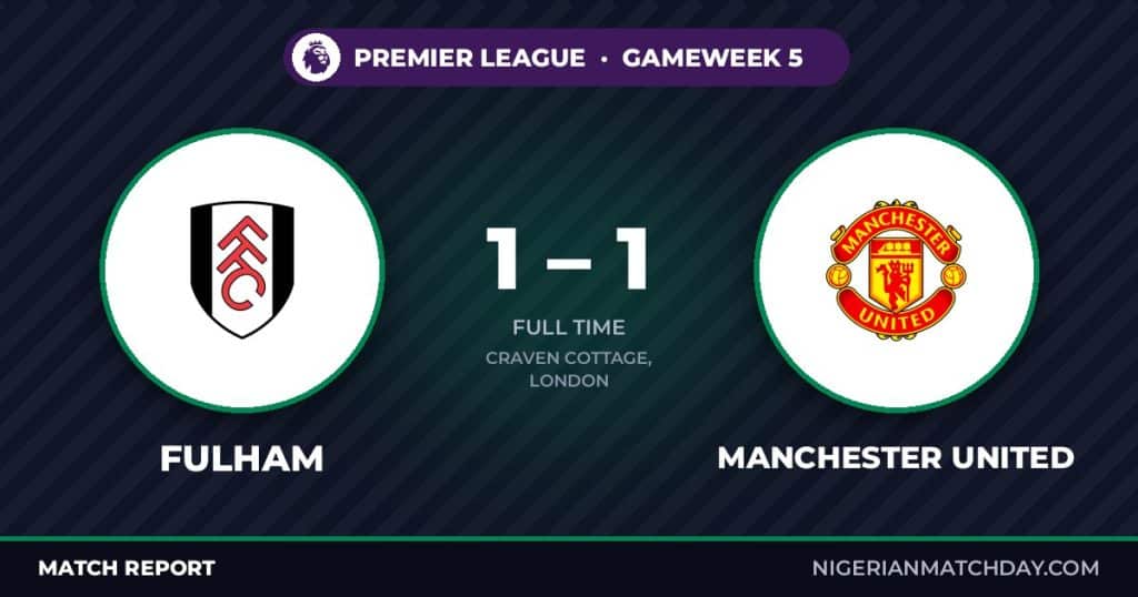 Fulham 1-1 Man United: Bassey’s Shot Forces Own Goal Before Late Cunha Leveller