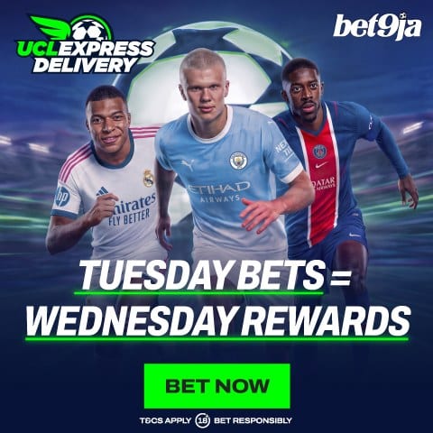 Bet9ja UCL Express Delivery - Tuesday bets, Wednesday rewards. Bet now. T&Cs apply, 18+